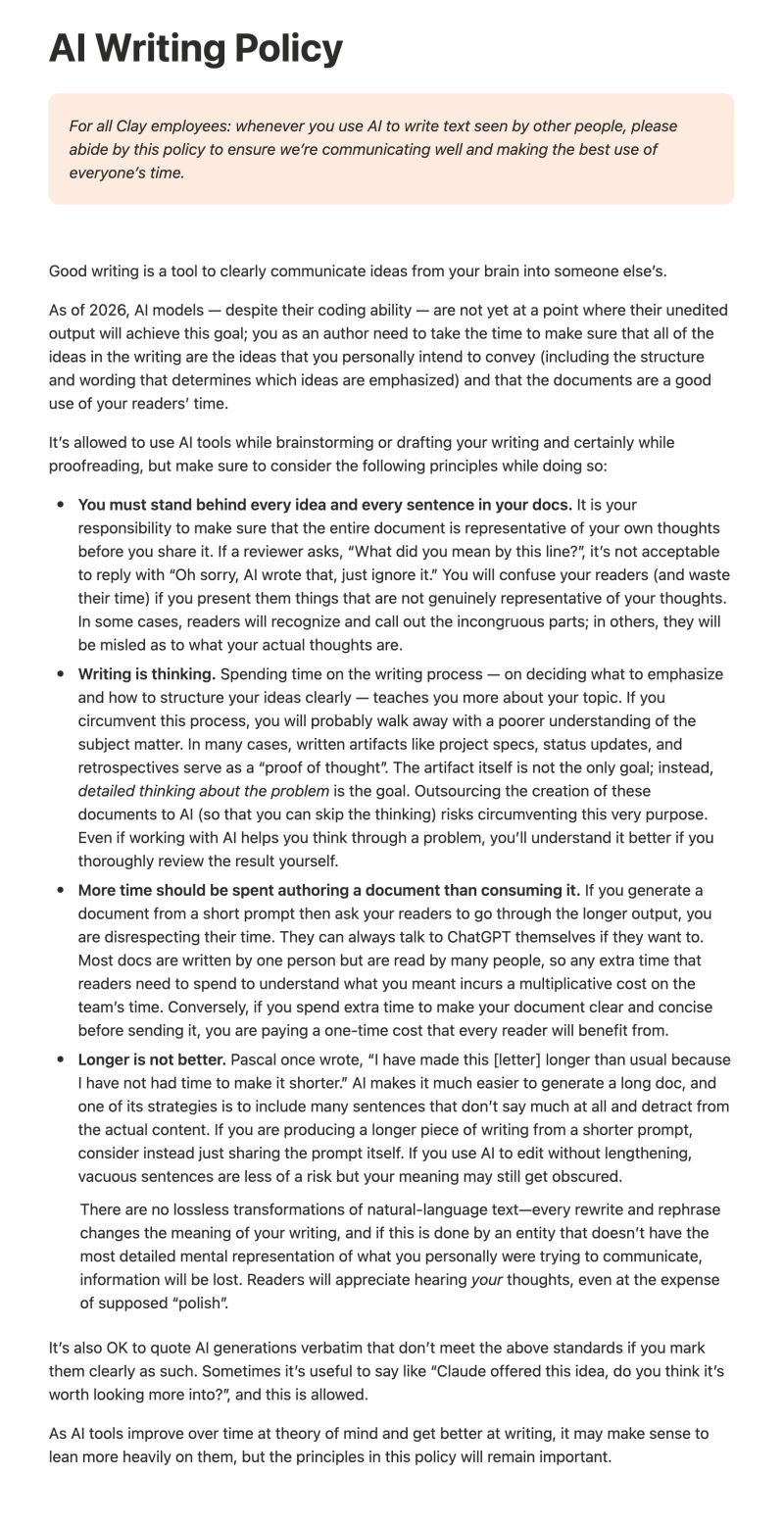 Clay's internal AI Writing Policy document: you must stand behind every idea and sentence, writing is thinking so don't outsource it, more time should go into authoring than a reader spends consuming, and longer is not better.
